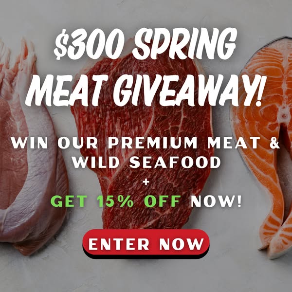 🚨 Win $300 In Meat + Get 15% Off!