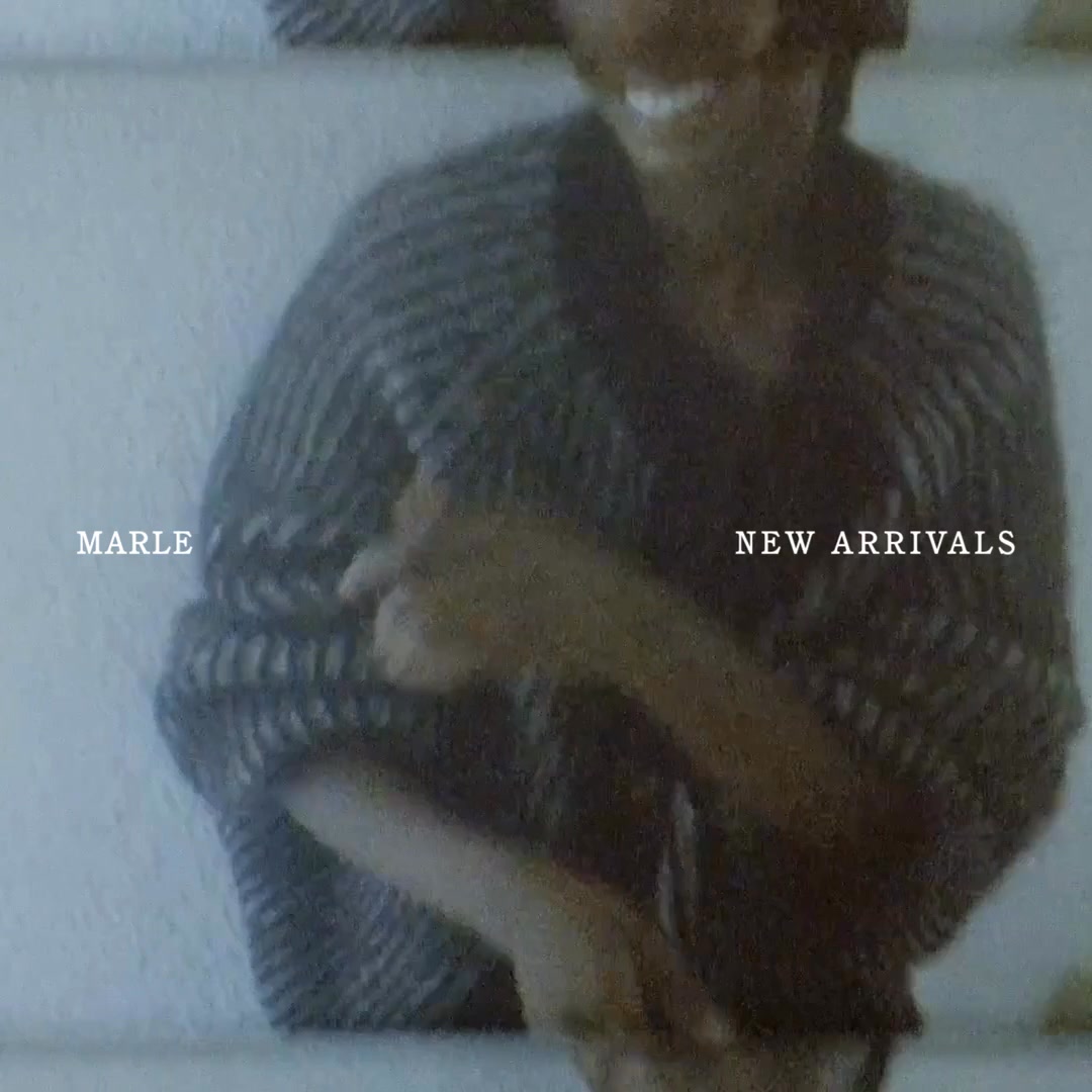 MARLE — New Arrivals