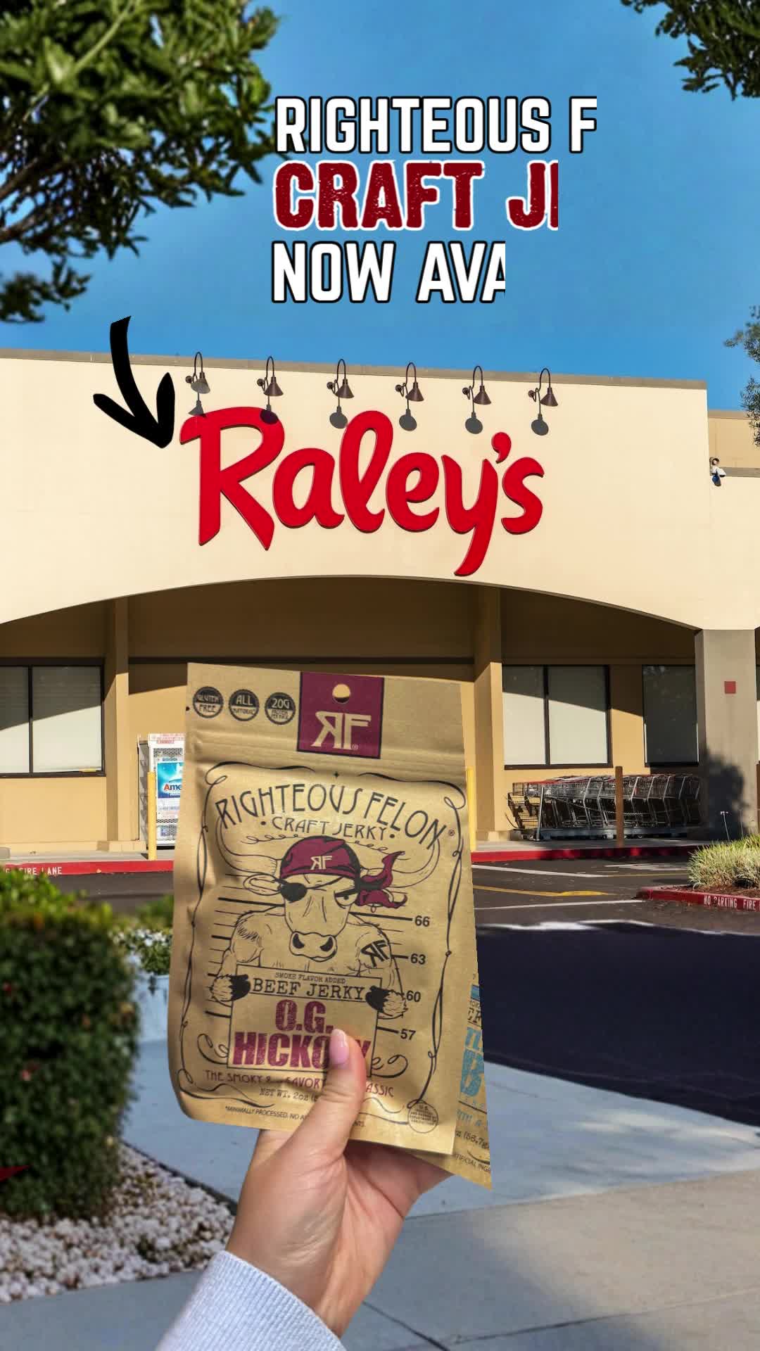 Righteous Felon Now at Raley’s